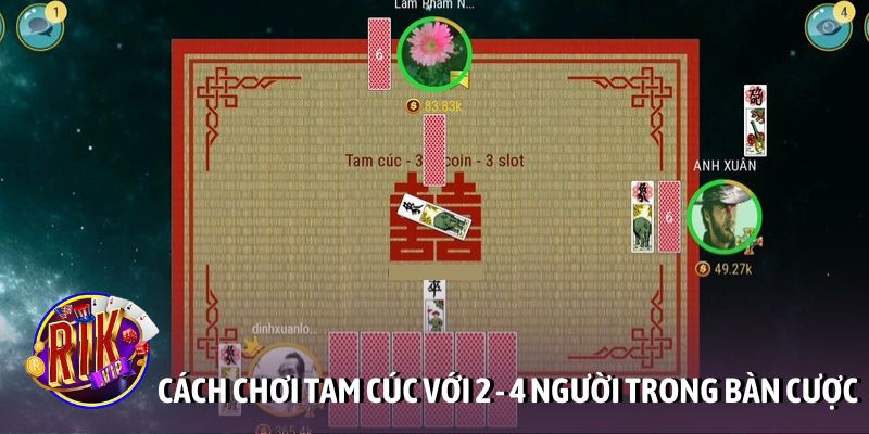 Cách chơi Tam Cúc với 2 - 4 người trong 1 bàn cược