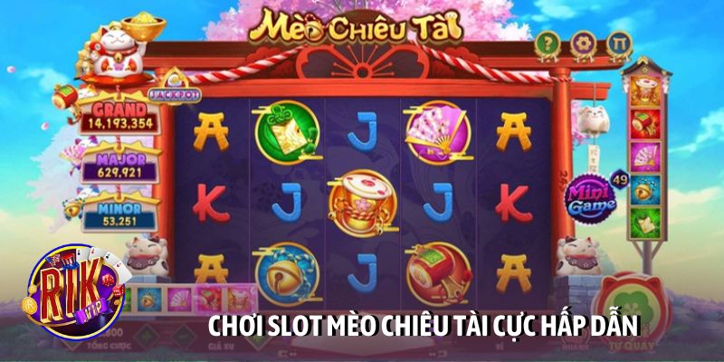 Chơi slot mèo chiêu tài cực hấp dẫn tại cổng game
