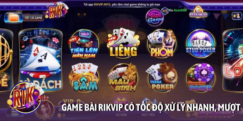 Game bài Rikvip có tốc độ xử lý nhanh, mượt